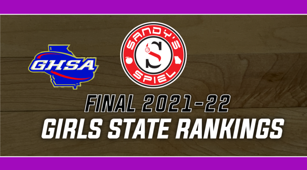 Final 2021-22 GHSA Girls Basketball State Rankings