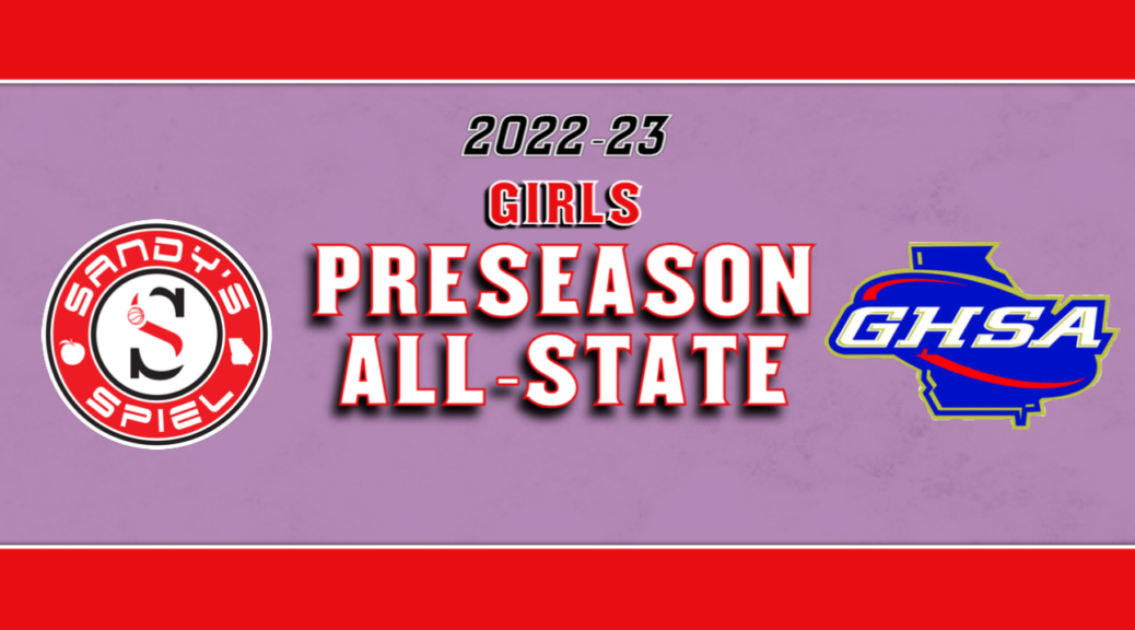 2022-23 GHSA Girls Preseason All-State Teams