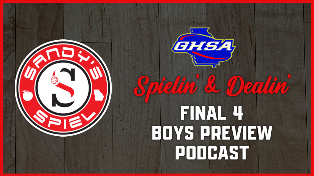 Boys Final 4 Preview Podcast
