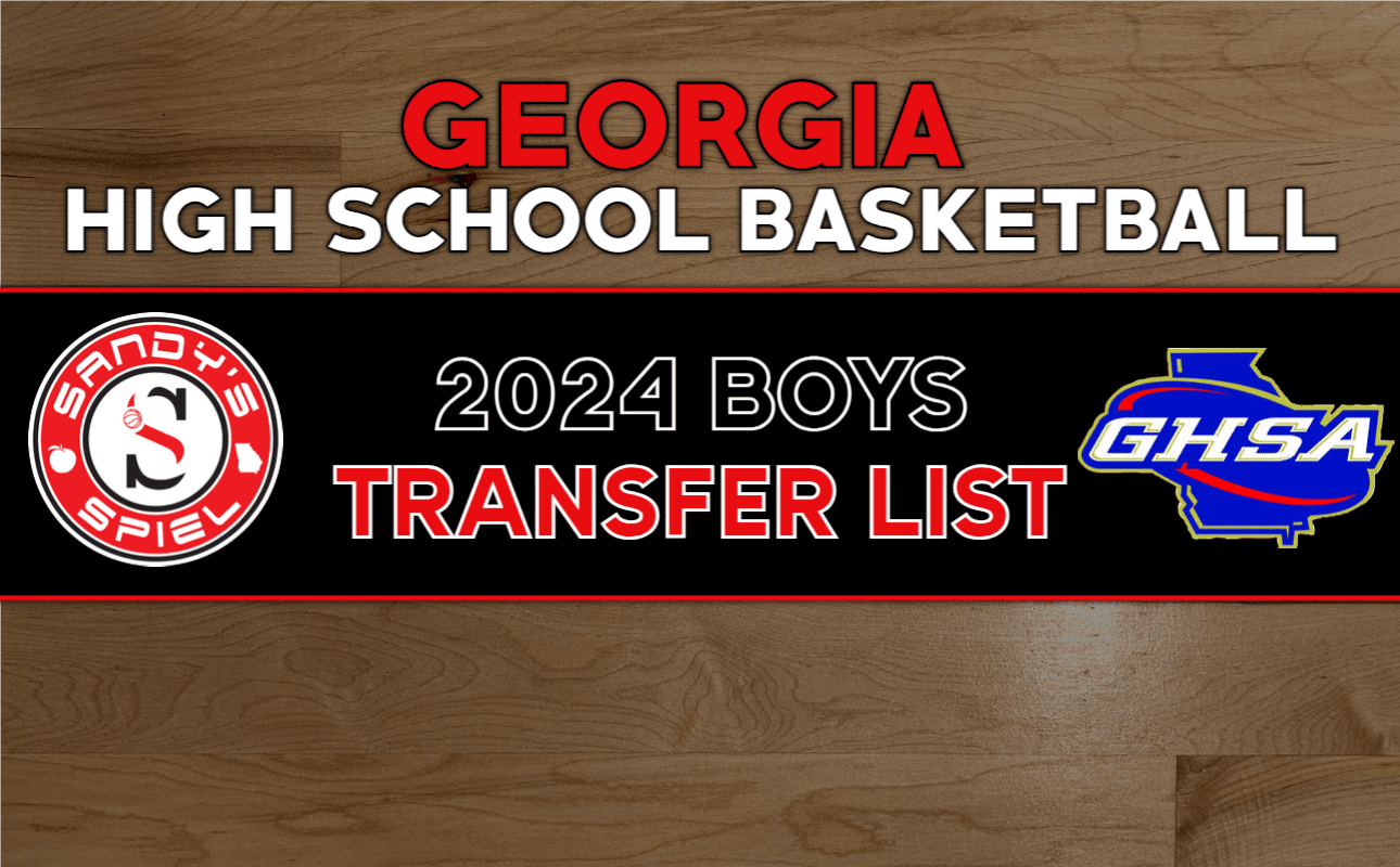 2024 GHSA Boys Basketball Transfer List Sandy's Spiel