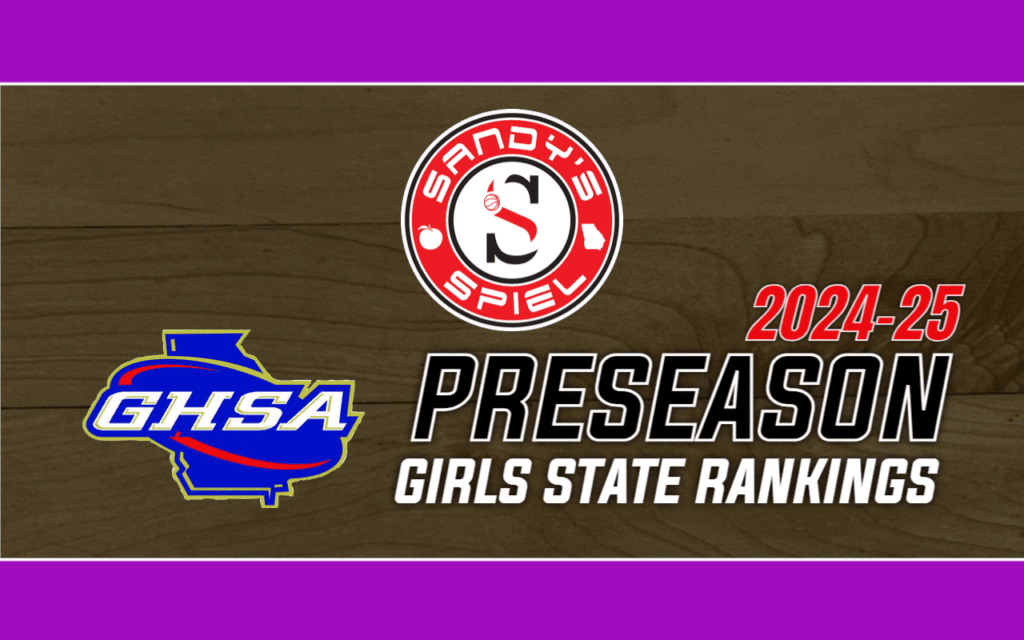 202425 GHSA Preseason Girls Basketball State Rankings Sandy's Spiel