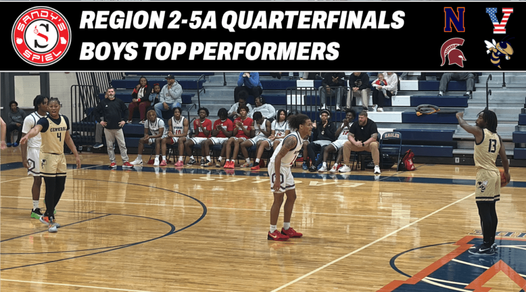 Region 2-5A Quarterfinals Boys Basketball Top Performers