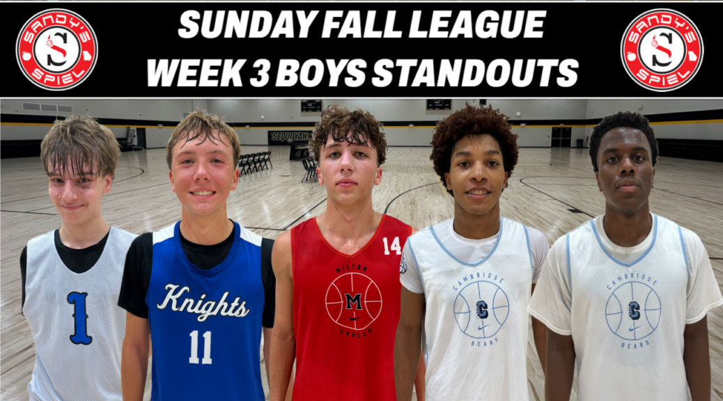 2026 Sandy's Spiel Sunday Fall League Week 3 Boys Standouts