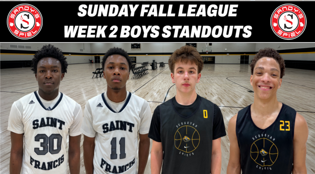 2026 Sandy's Spiel Sunday Fall League Week 2 Boys Standouts