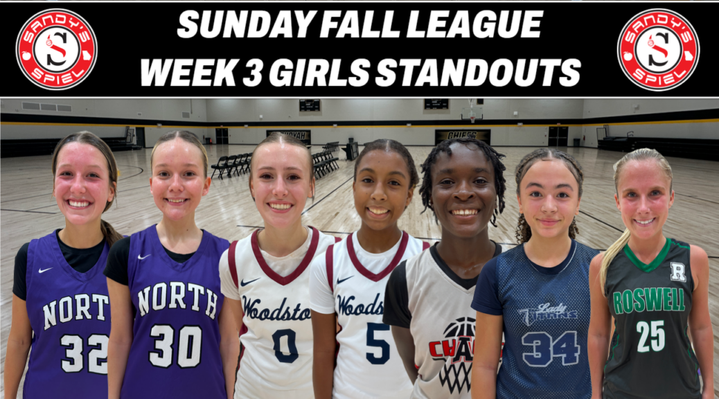 2026 Sandy's Spiel Sunday Fall League Week 3 Girls Standouts