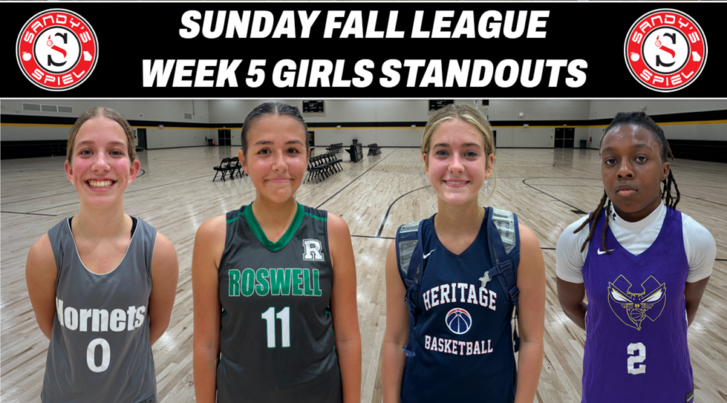 2026 Sandy's Spiel Sunday Fall League Week 5 Girls Standouts